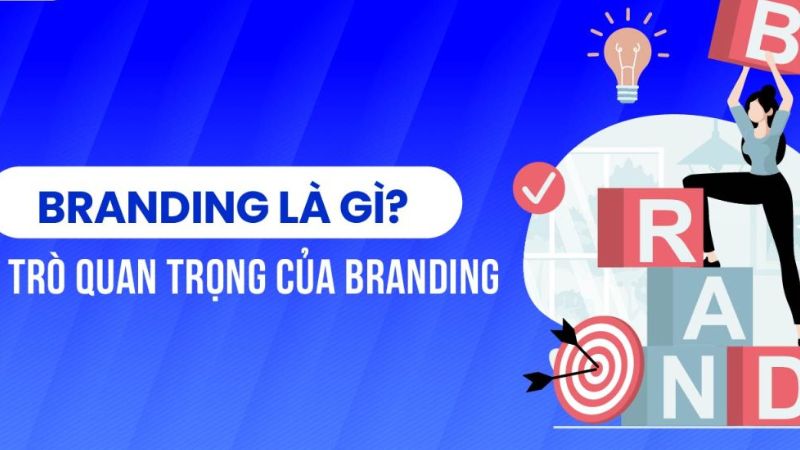 Vai trò của Branding