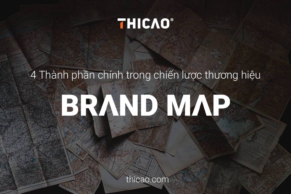 Brand Map - 4 Thành Phần Chính Trong Chiến Lược Thương Hiệu -